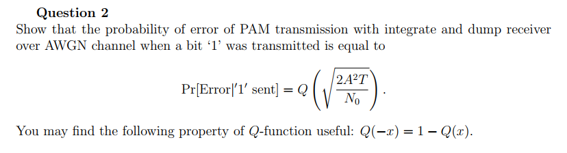 Solved Question2 Show that the probability of error of PAM | Chegg.com