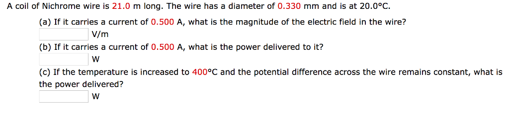 Solved A coil of Nichrome wire is 21.0 m long. The wire has | Chegg.com