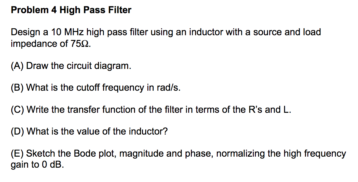 Solved Design a 10 MHz high pass filter using an inductor
