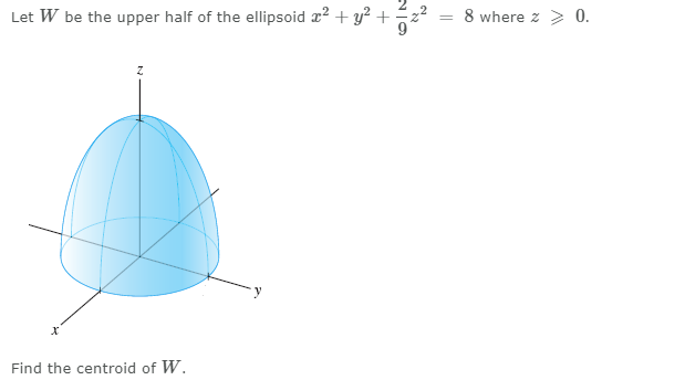 Solved 2 Let W be the upper half of the ellipsoid 2 +2+8 | Chegg.com