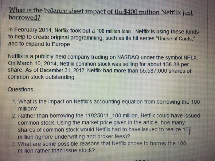 Solved In February 2014, Netflix took out a 100 million | Chegg.com