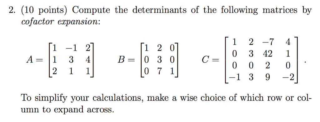 Solved 2. (10 points) Compute the determinants of the | Chegg.com