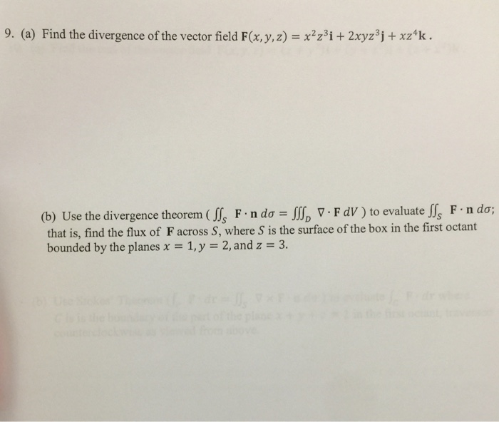 Solved Find the divergence of the vector field F (x, y, z) = | Chegg.com