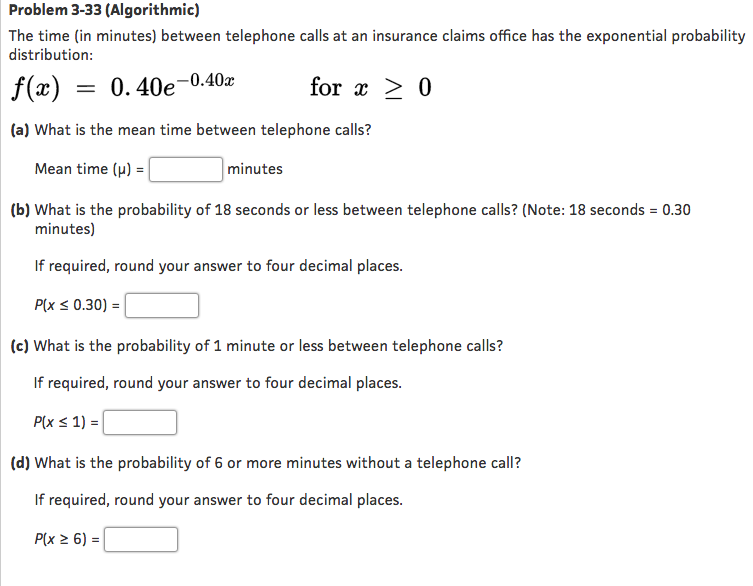 Solved The time (in minutes) between telephone calls at an