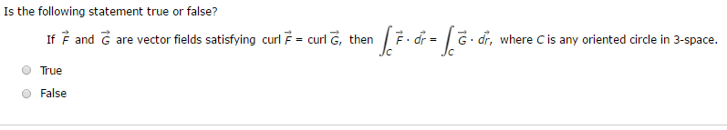 Solved Is the following statement true or false? If F and G | Chegg.com