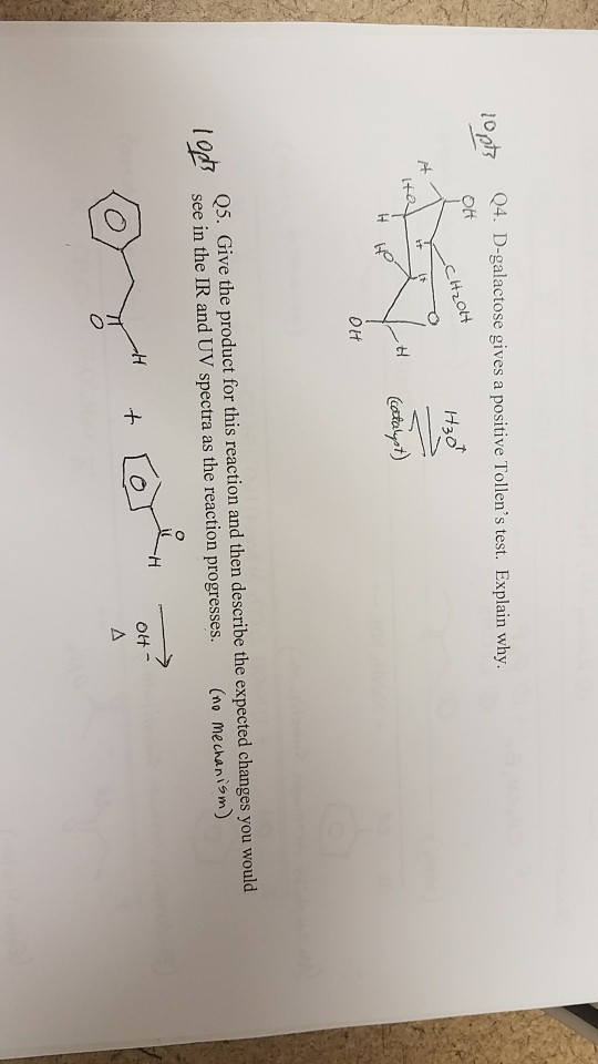 Solved Q4. Dgalactose gives a positive Tollen's test.