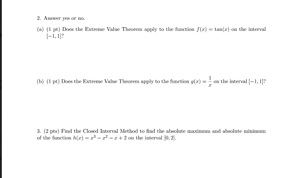 Solved Answer yes or no. (a) Does the Extreme Value Theorem | Chegg.com