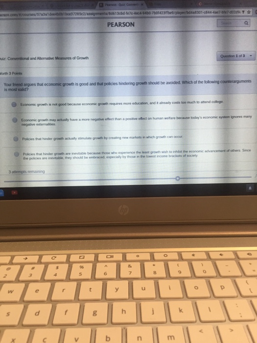 Solved Your Friend Argues That Economic Growth Is Good And Chegg
