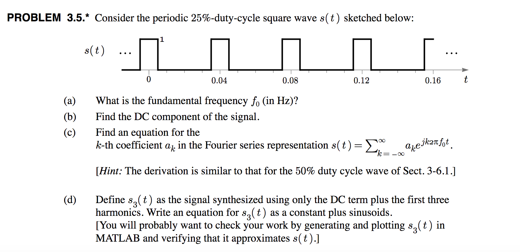 solved-consider-the-periodic-25-duty-cycle-square-wave-s-t-chegg