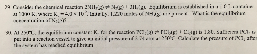 Solved 29. Consider the chemical reaction 2NH3(g-N2(g) + | Chegg.com