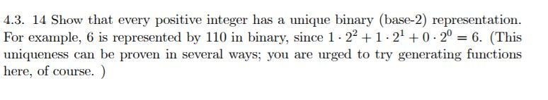 Solved 4.3. 14 Show that every positive integer has a unique | Chegg.com