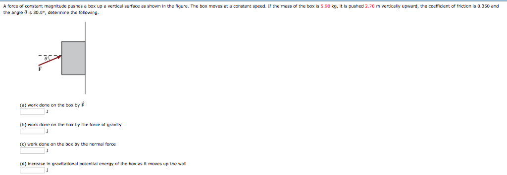 Solved A force of constant magnitude pushes a box up a | Chegg.com