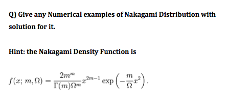 Give any Numerical examples of Nakagami Distribution | Chegg.com
