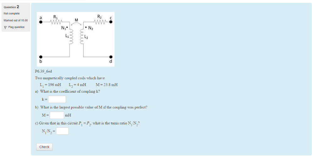 Solved Two magnetically coupled coils which have L_1 = 196 | Chegg.com