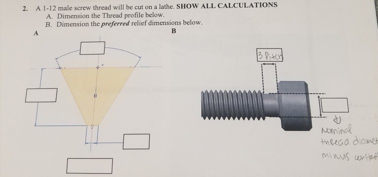 Solved 2. A 1-12 male screw thread will be cut on a lathe. | Chegg.com