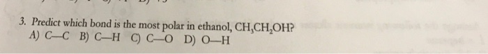 solved-predict-which-bond-is-the-most-polar-in-ethanol-chegg