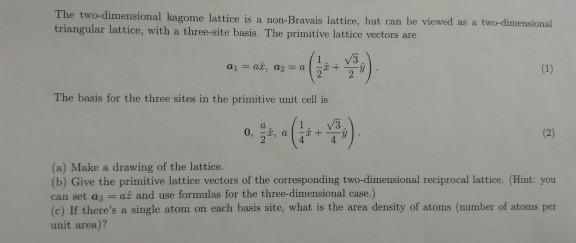 Solved The two-dimensional kagome lattice is a non-Bravais | Chegg.com