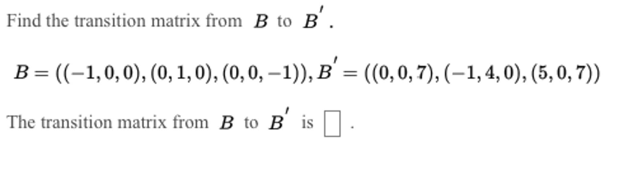 Solved Find The Transition Matrix From B To B'. B = ((-1, | Chegg.com