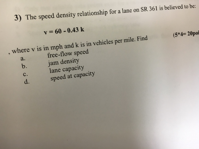 Solved The speed density relationship for a lane on SR 361 | Chegg.com