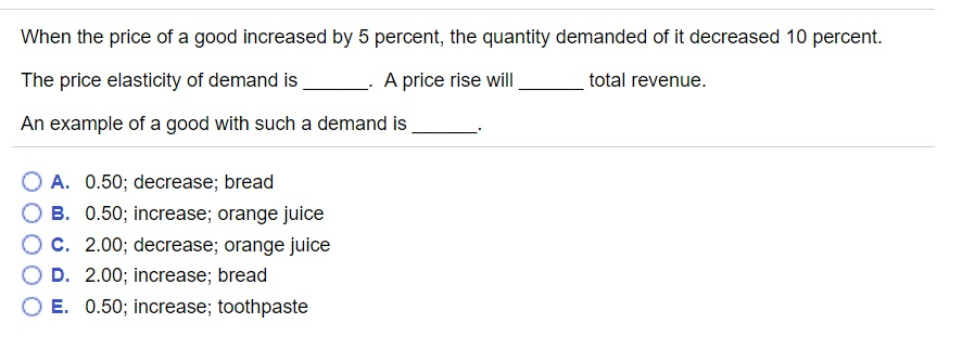 Solved When the price of a good increased by 5 percent, the | Chegg.com