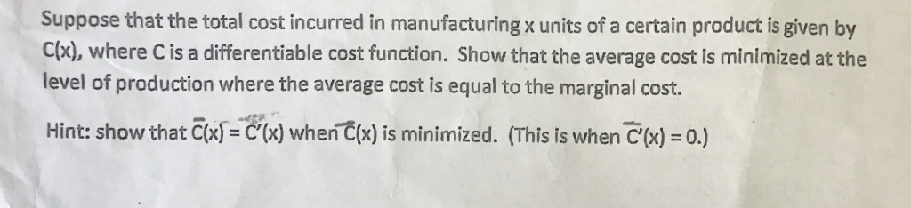 Solved Suppose that the total cost incurred in manufacturing | Chegg.com