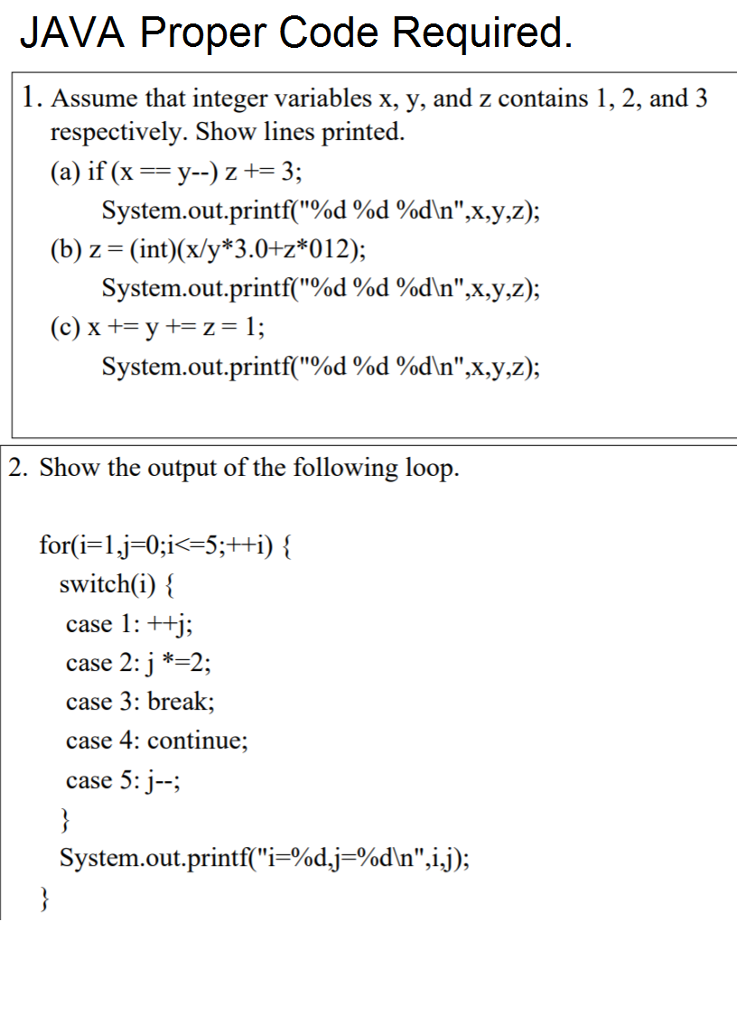Solved JAVA Proper Code Required 1. Assume that integer | Chegg.com