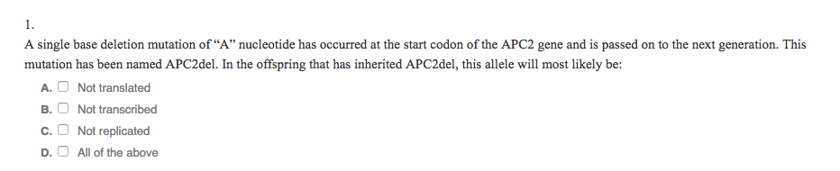 Solved A single base deletion mutation of "A" nucleotide has | Chegg.com
