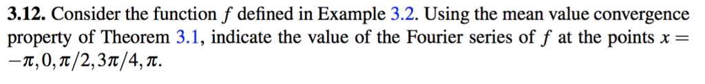 Solved 3.12. Consider the function f defined in Example 3.2. | Chegg.com