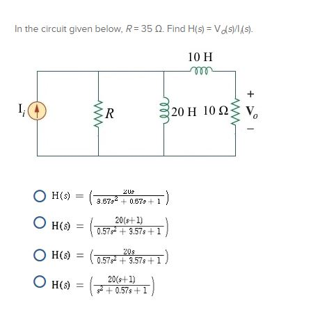 Solved In the circuit given below, R = 35 ?. Find H(s) = | Chegg.com