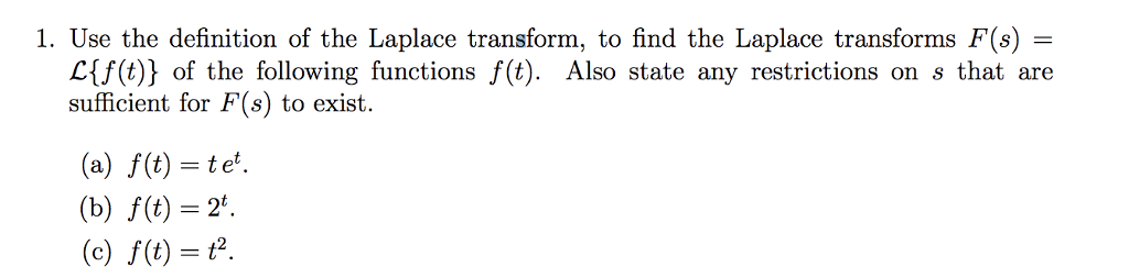 Solved Use the definition of the Laplace transform, to find | Chegg.com