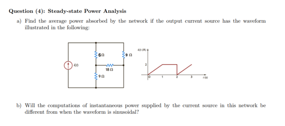 Solved Question (4): Steady-state Power Analysis A) Find The | Chegg.com