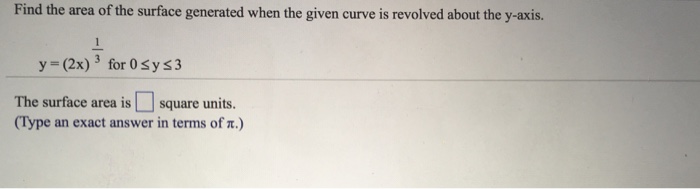 Solved Find the area of the surface generated when the given | Chegg.com