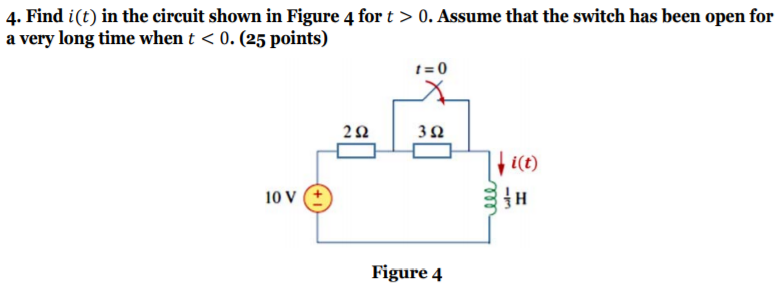 Solved 4. Find i(t) in the circuit shown in Figure 4 for t > | Chegg.com