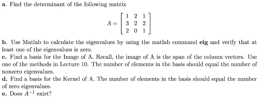 Solved a. Find the determinant of the following matrix 1 2 | Chegg.com