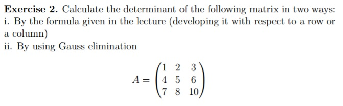 Solved Calculate the determinant of the following matrix in | Chegg.com
