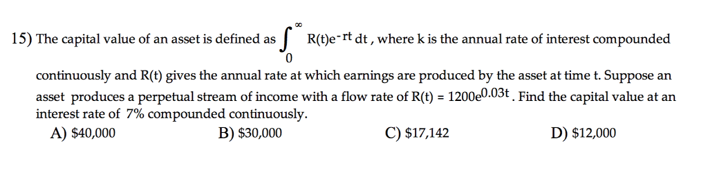 Solved The capital value of an asset is defined as | Chegg.com