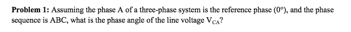 Solved Problem 1: Assuming the phase A of a three-phase | Chegg.com