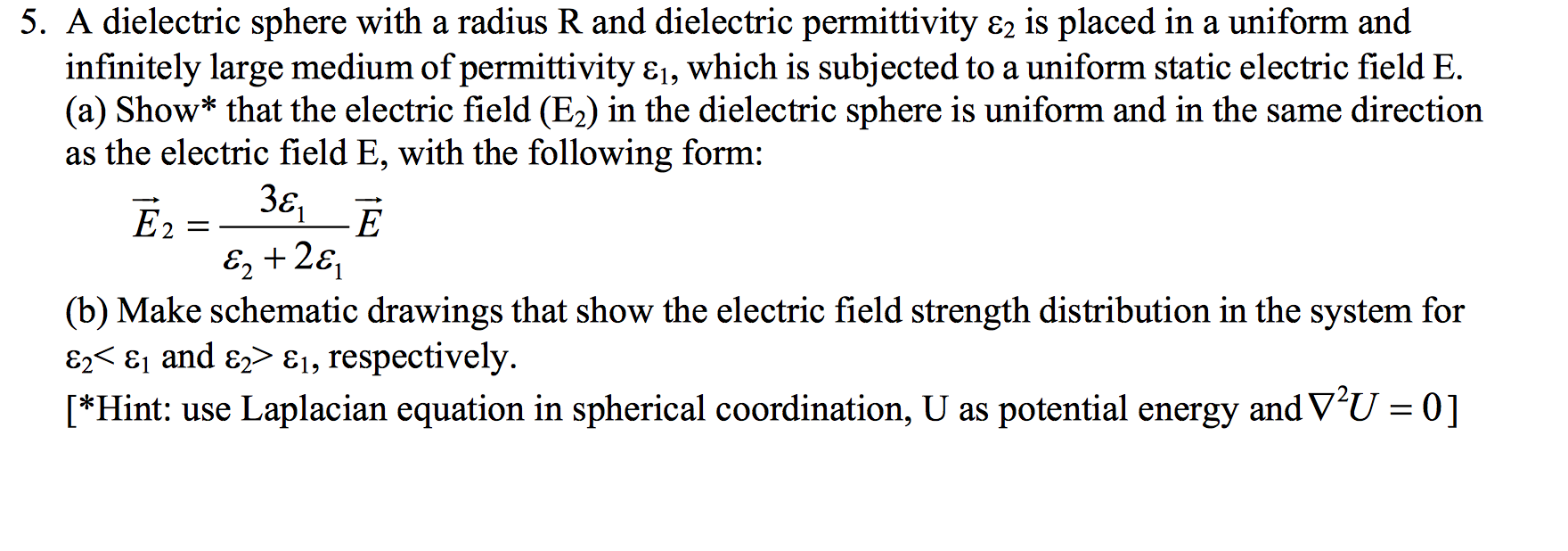 Solved A dielectric sphere with a radius R and dielectric | Chegg.com