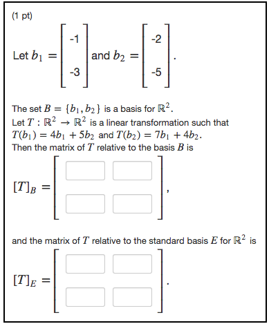 Solved (1 Pt) Let Bl The Set B {bi,b2 S A Basis For R Let T | Chegg.com