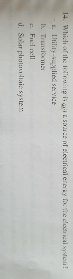 which of the following is not a source of electrical energy