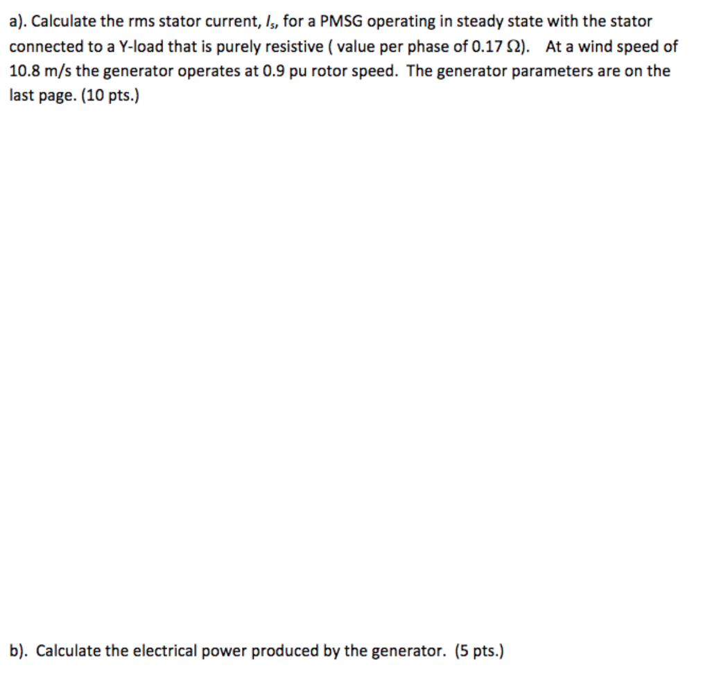 a). Calculate the rms stator current, Is, for a PMSG