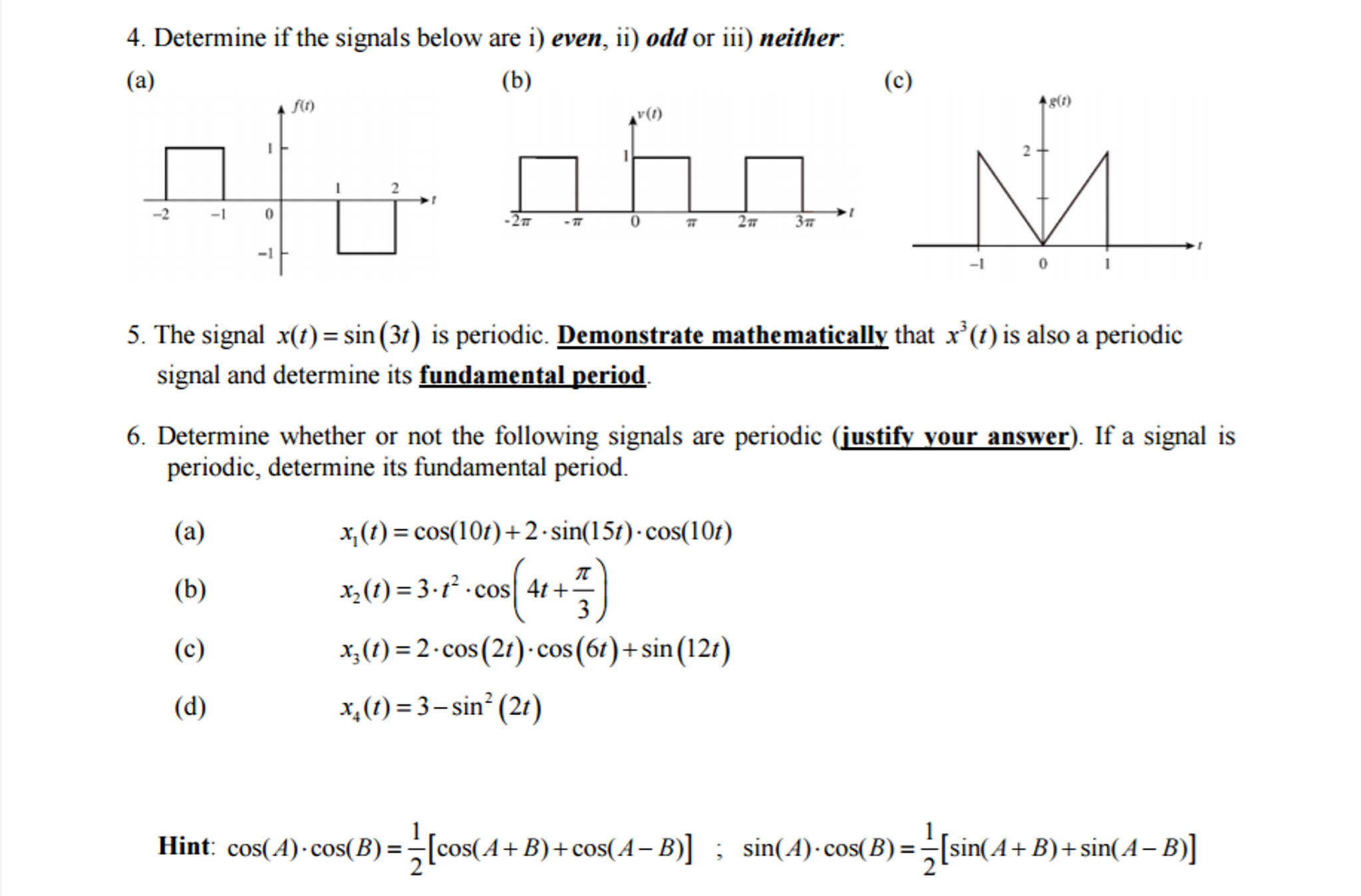 Solved Determine if the signals below are i) even, ii) odd | Chegg.com