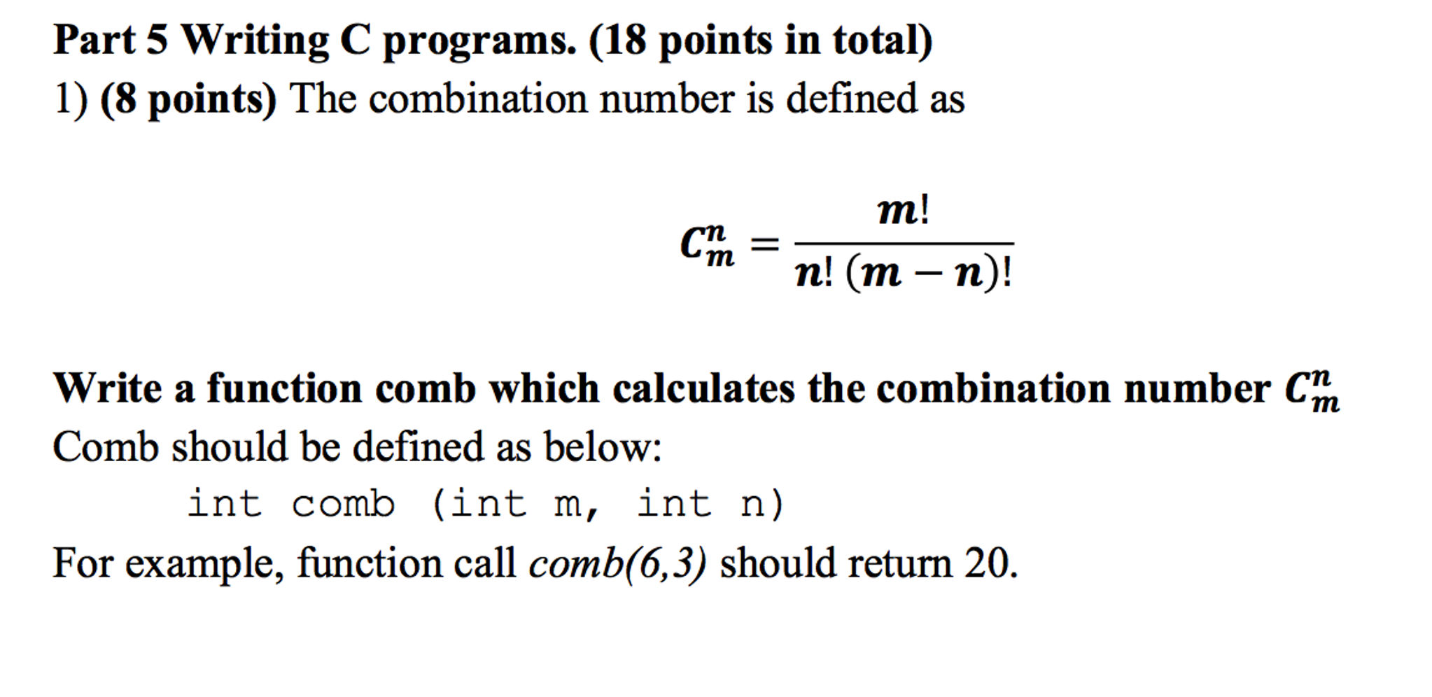 Solved The Combination Number Is Defined As C M N M N Chegg Com