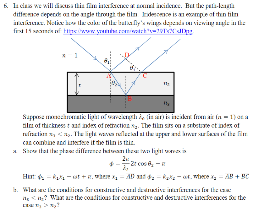 Solved In class we will discuss thin film interference at