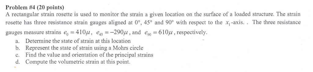 Solved A rectangular strain rosette is used to monitor the | Chegg.com