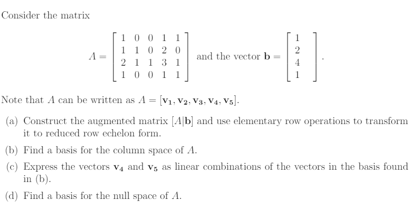 Solved Consider The Matrix A = [1 0 0 1 1 1 1 0 2 0 2 1 1 | Chegg.com