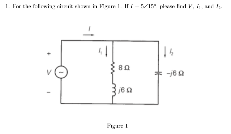 Solved For the following circuit shown in Figure 1. If I = 5 | Chegg.com