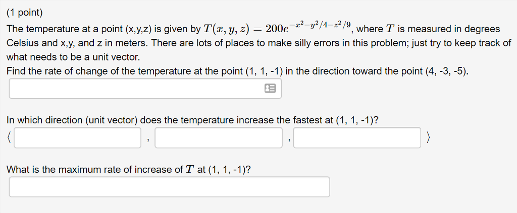 Solved (1 point) The temperature at a point (x,y,z) is given | Chegg.com