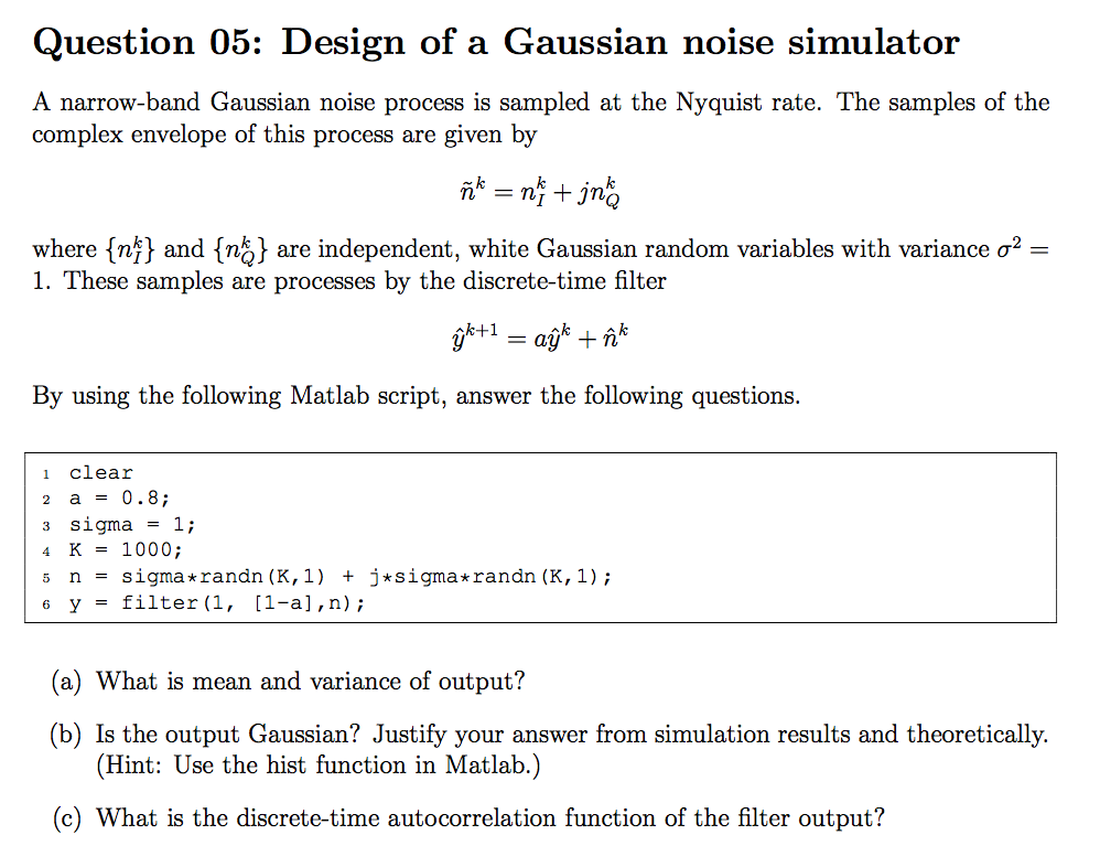 Solved Question 05: Design of a Gaussian noise simulator A | Chegg.com