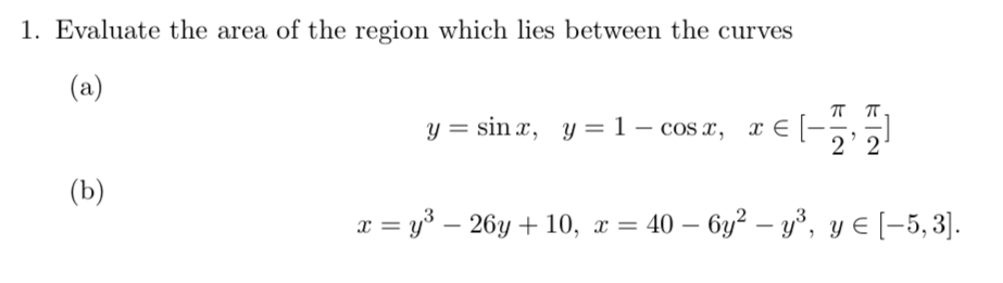 Solved 1. Evaluate the area of the region which lies between | Chegg.com